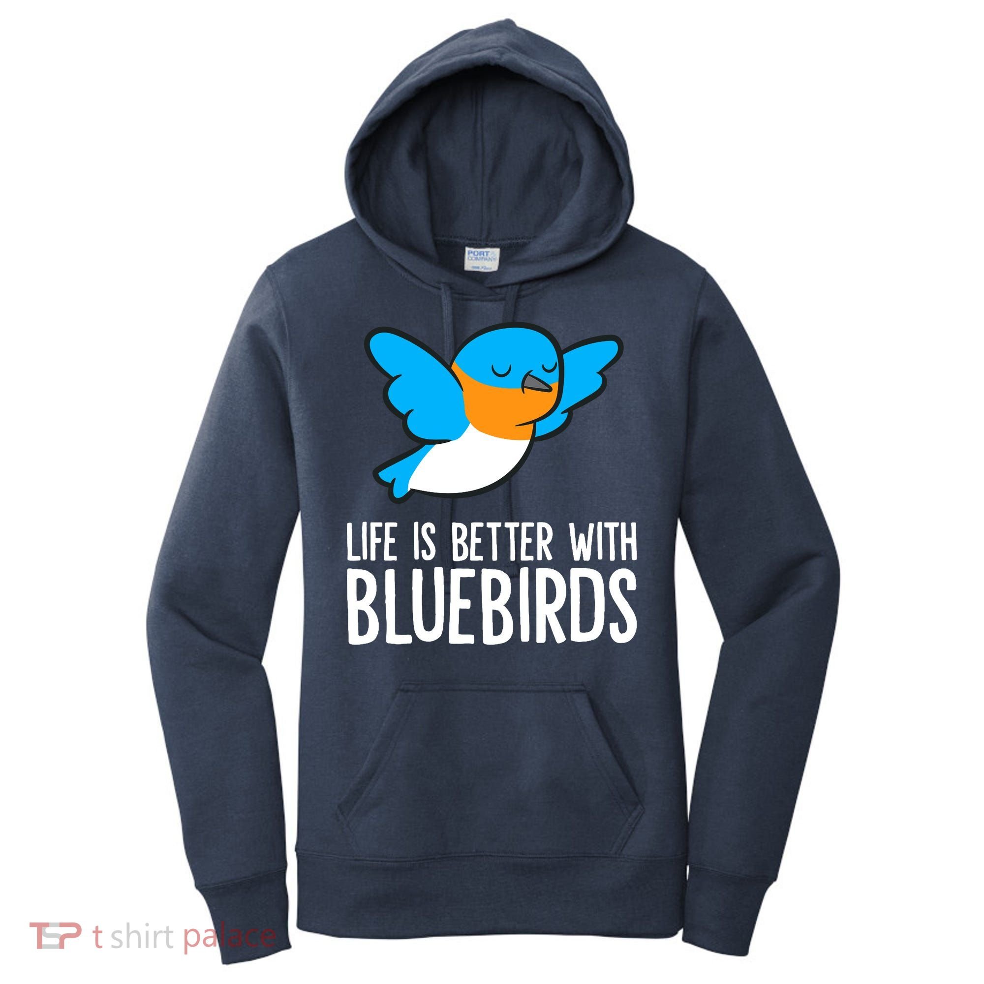 Life Is Better With Bluebirds Premium Women's Hoodie