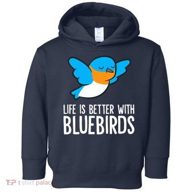 Life Is Better With Bluebirds Premium Toddler Hoodie