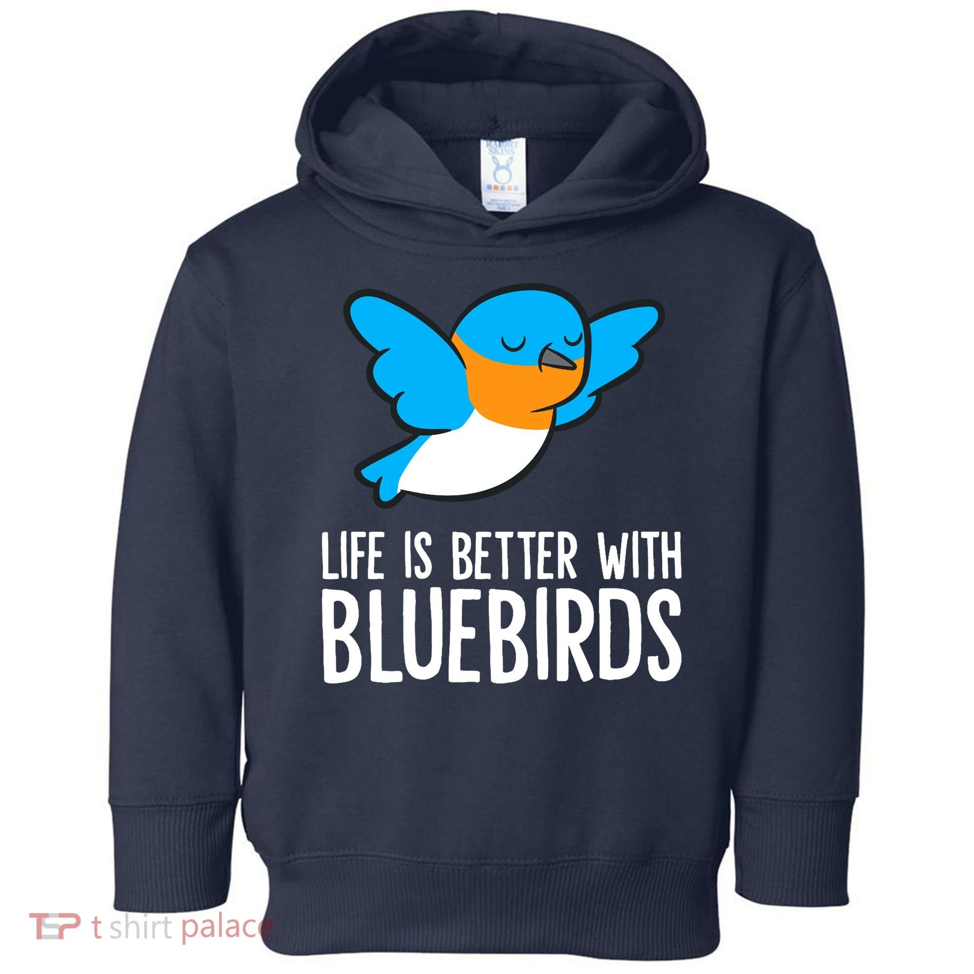 Life Is Better With Bluebirds Premium Toddler Hoodie