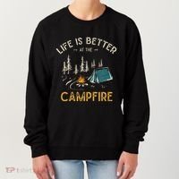 Life Is Better At The Campfire Funny Camper Camp Camping Women's Sweatshirt thumb 0