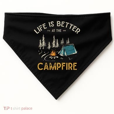 Life Is Better At The Campfire Funny Camper Camp Camping USA-Made Doggie Bandana