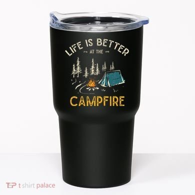 Life Is Better At The Campfire Funny Camper Camp Camping Tumbler