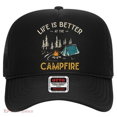 Life Is Better At The Campfire Funny Camper Camp Camping Hat
