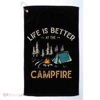 Life Is Better At The Campfire Funny Camper Camp Camping Golf Towel thumb 0