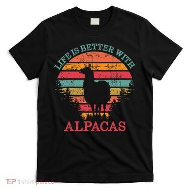 Life Is Better With Alpacas Gift For Alpaca Moms T-Shirt