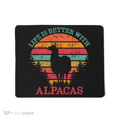 Life Is Better With Alpacas Gift For Alpaca Moms Mousepad