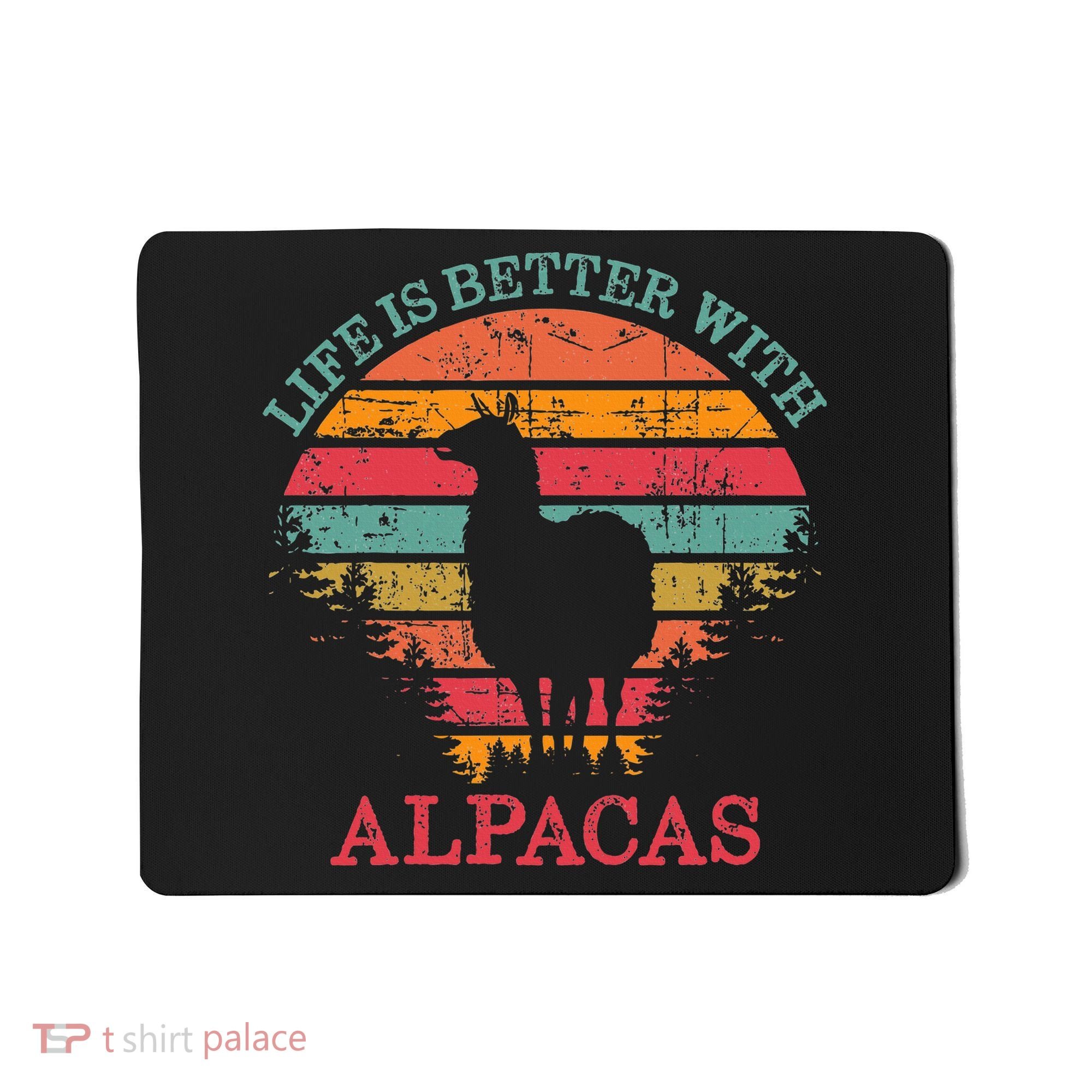Life Is Better With Alpacas Gift For Alpaca Moms Mousepad