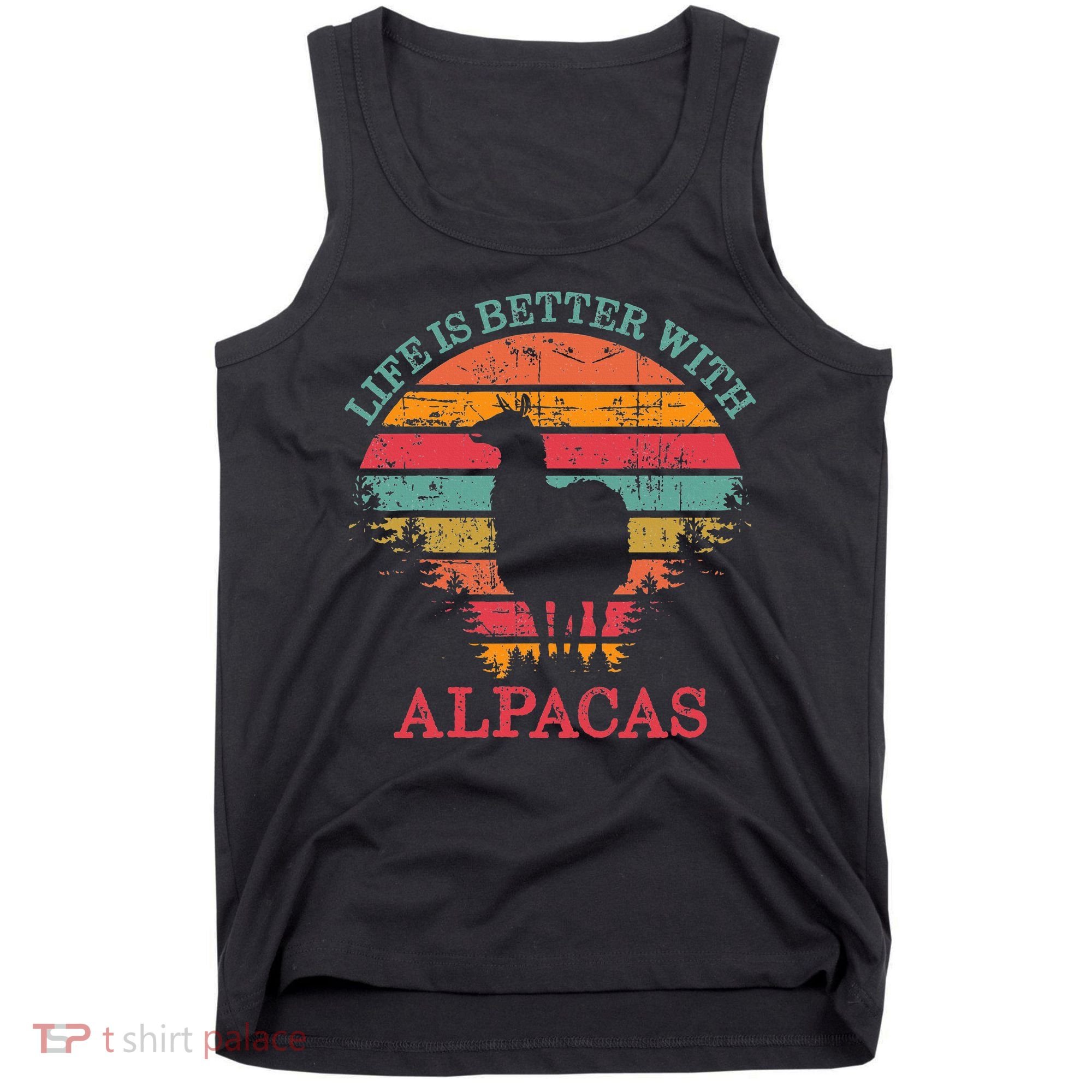 Life Is Better With Alpacas Gift For Alpaca Moms Tank Top