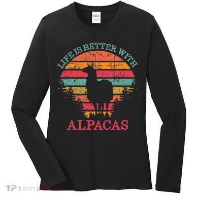 Life Is Better With Alpacas Gift For Alpaca Moms Women's Long Sleeve Shirt