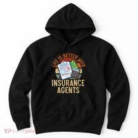 Life Is Better With Insurance Agents Job Profession Hoodie thumb 0