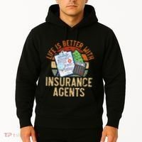 Life Is Better With Insurance Agents Job Profession Hoodie thumb 2