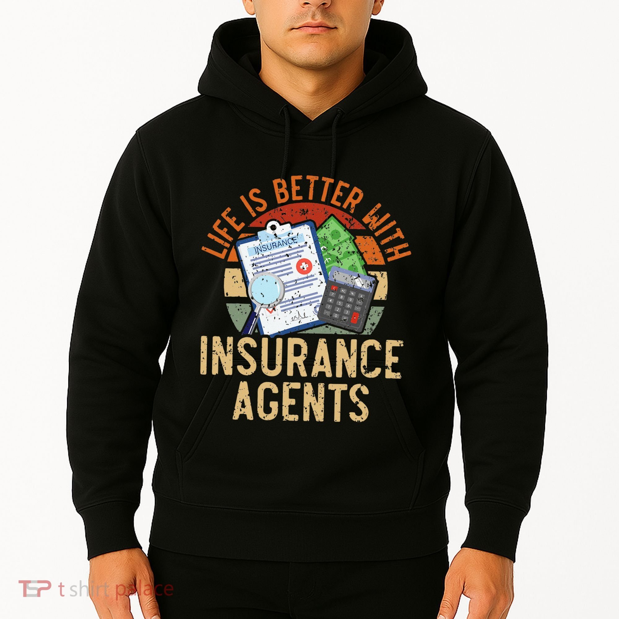 Life Is Better With Insurance Agents Job Profession Hoodie
