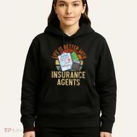 Life Is Better With Insurance Agents Job Profession Hoodie thumb 5
