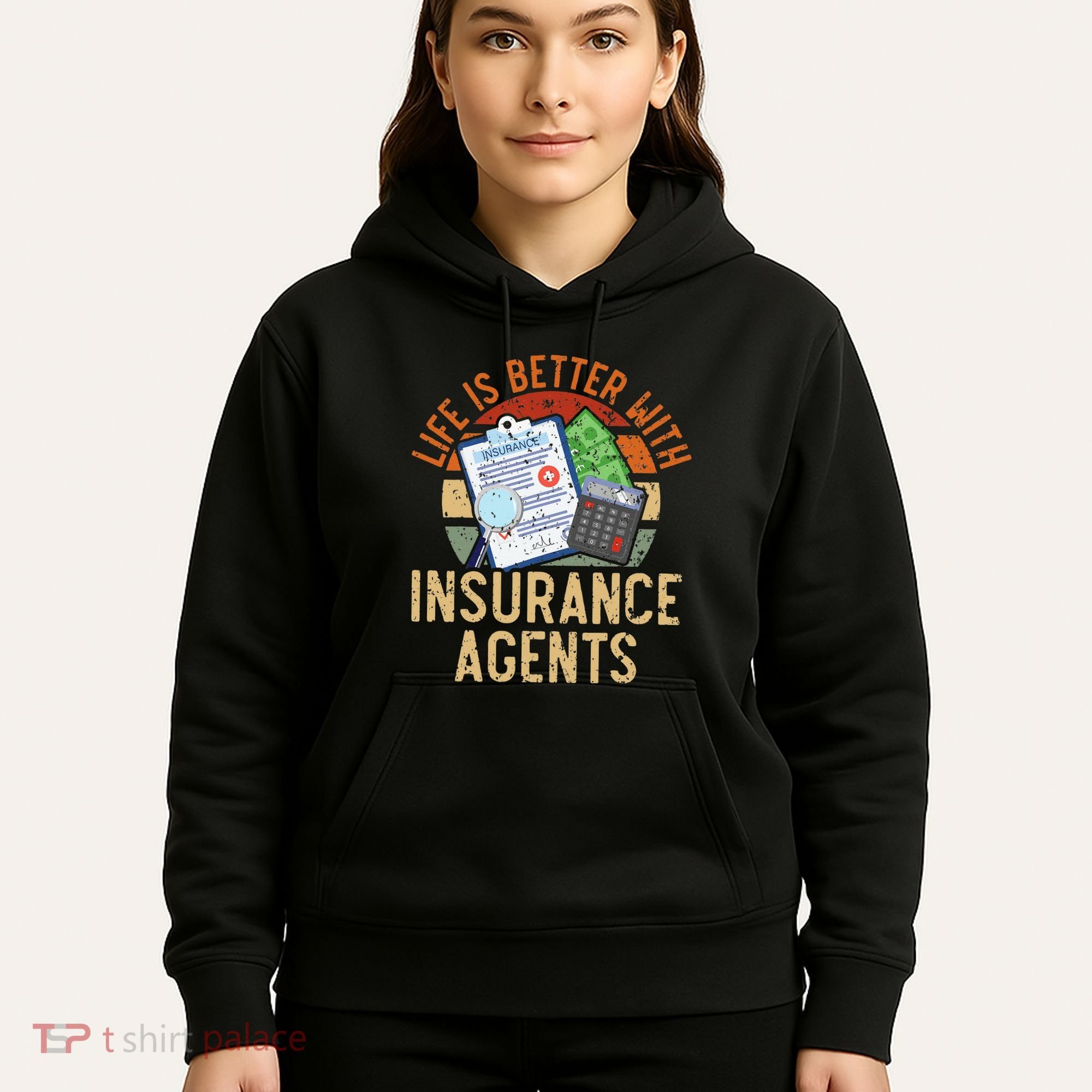 Life Is Better With Insurance Agents Job Profession Hoodie