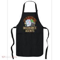 Life Is Better With Insurance Agents Job Profession Apron thumb 0