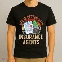 Life Is Better With Insurance Agents Job Profession T-Shirt thumb 3