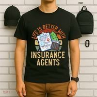 Life Is Better With Insurance Agents Job Profession T-Shirt thumb 6