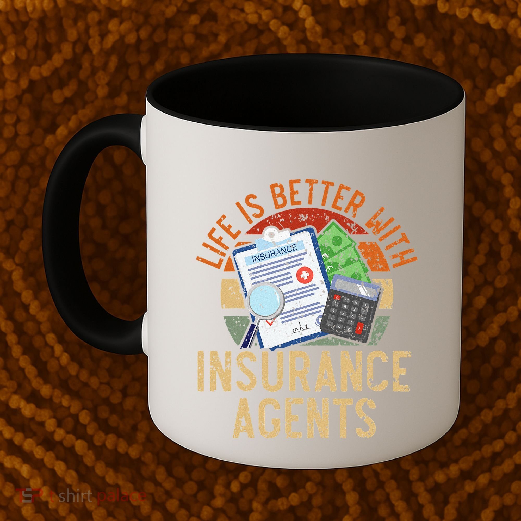 Life Is Better With Insurance Agents Job Profession Coffee Mug