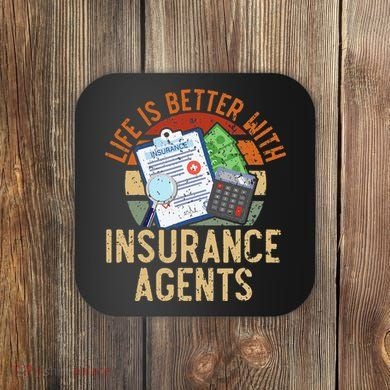 Life Is Better With Insurance Agents Job Profession Coaster