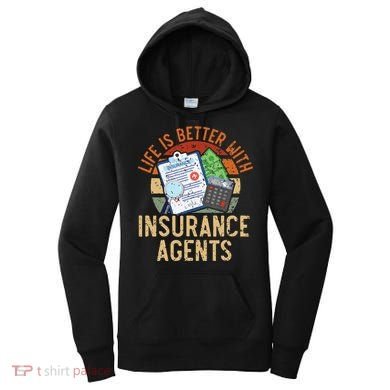 Life Is Better With Insurance Agents Job Profession Women's Hoodie