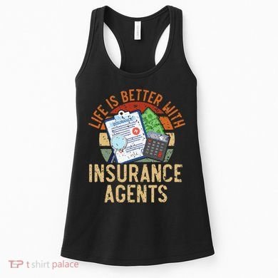 Life Is Better With Insurance Agents Job Profession Women's Tank Top