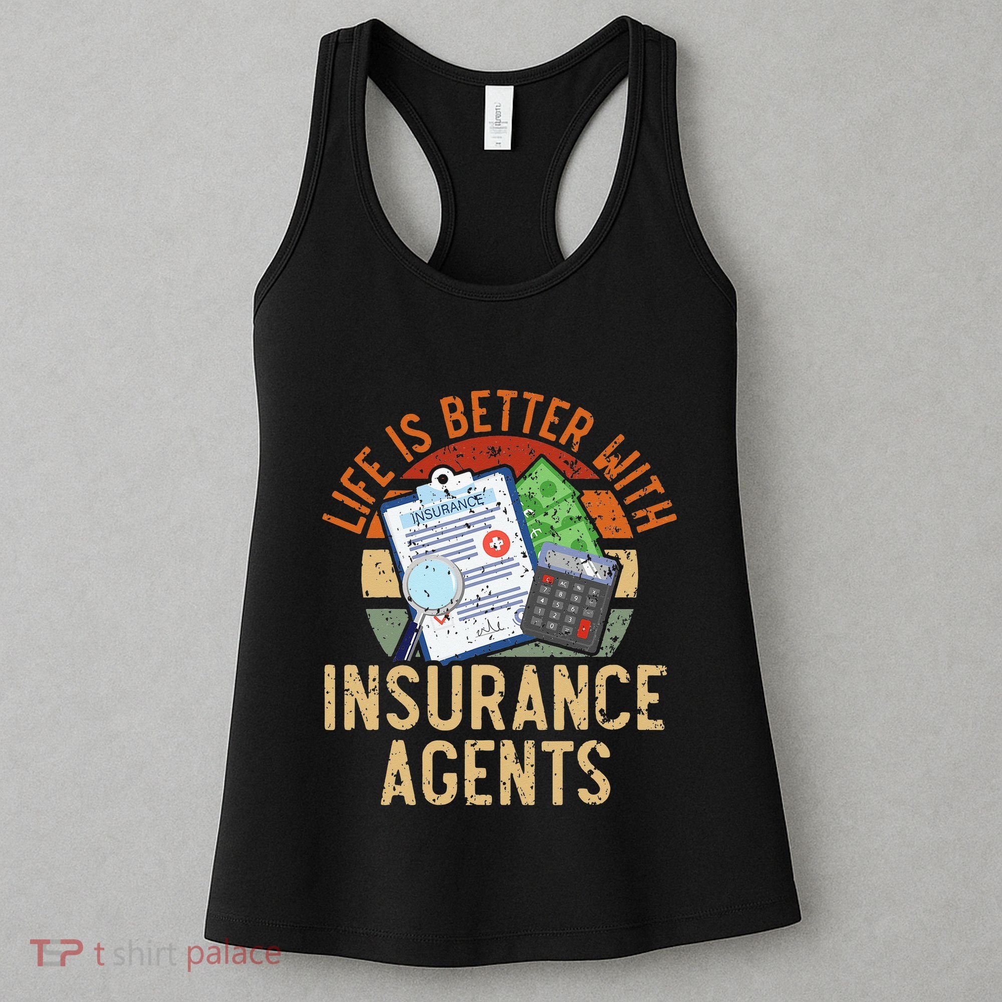Life Is Better With Insurance Agents Job Profession Women's Tank Top