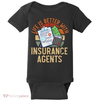 Life Is Better With Insurance Agents Job Profession Baby Bodysuit