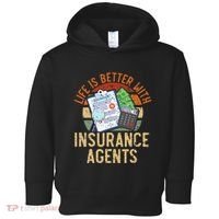 Life Is Better With Insurance Agents Job Profession Toddler Hoodie thumb 0