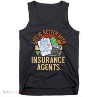 Life Is Better With Insurance Agents Job Profession Tank Top thumb 0
