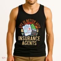 Life Is Better With Insurance Agents Job Profession Tank Top thumb 3