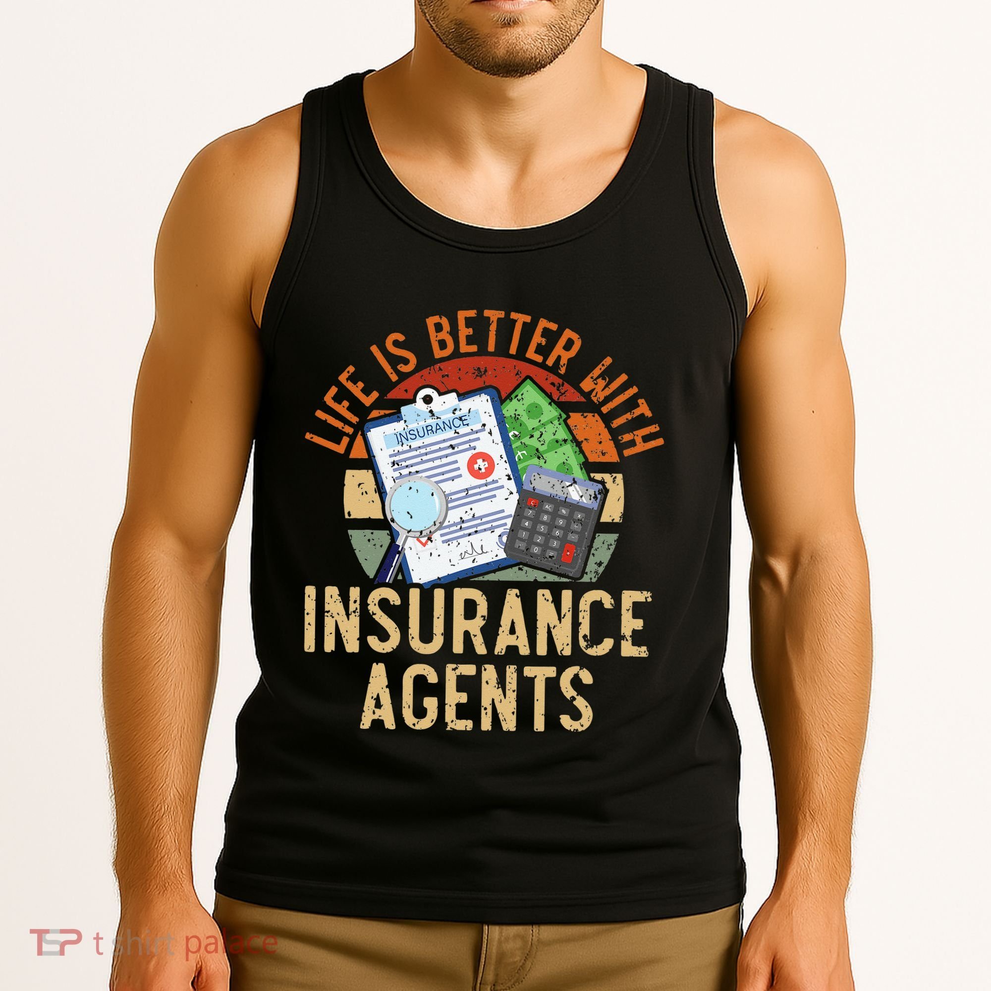 Life Is Better With Insurance Agents Job Profession Tank Top