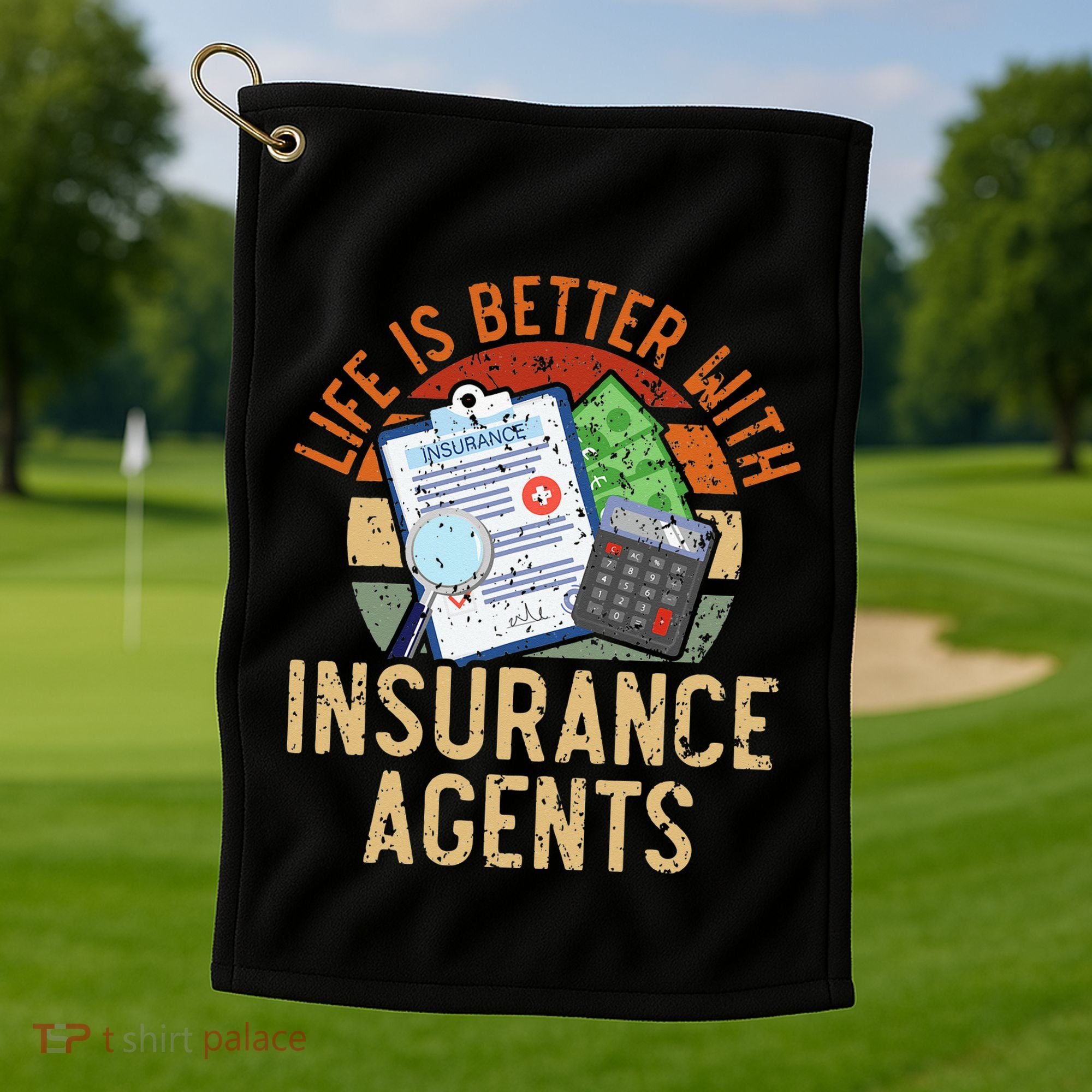 Life Is Better With Insurance Agents Job Profession Golf Towel