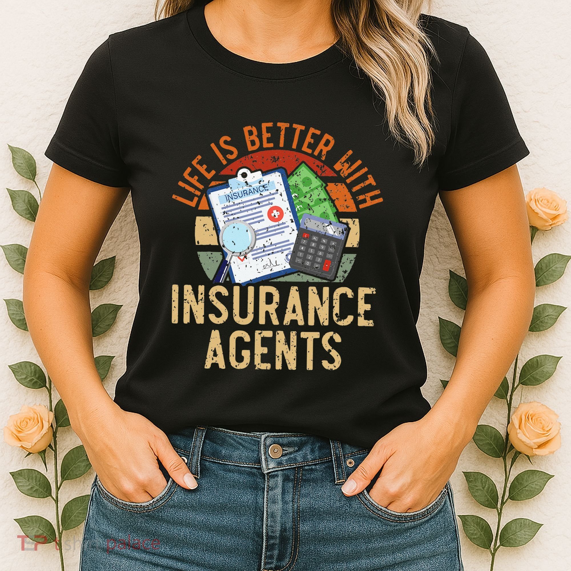 Life Is Better With Insurance Agents Job Profession Women's T-Shirt