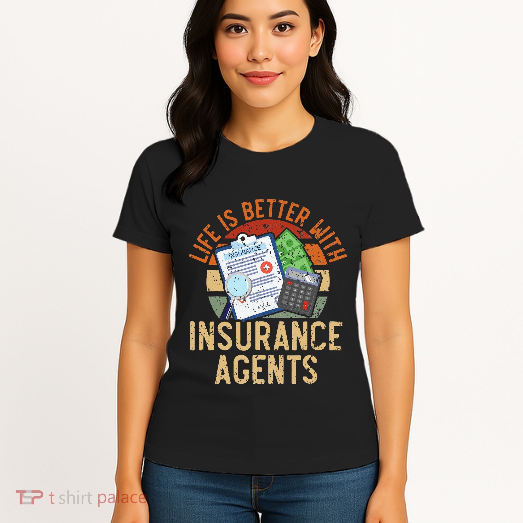 Life Is Better With Insurance Agents Job Profession Women's T-Shirt