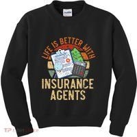 Life Is Better With Insurance Agents Job Profession Kids Sweatshirt thumb 0