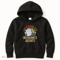 Life Is Better With Insurance Agents Job Profession Kids Hoodie thumb 0