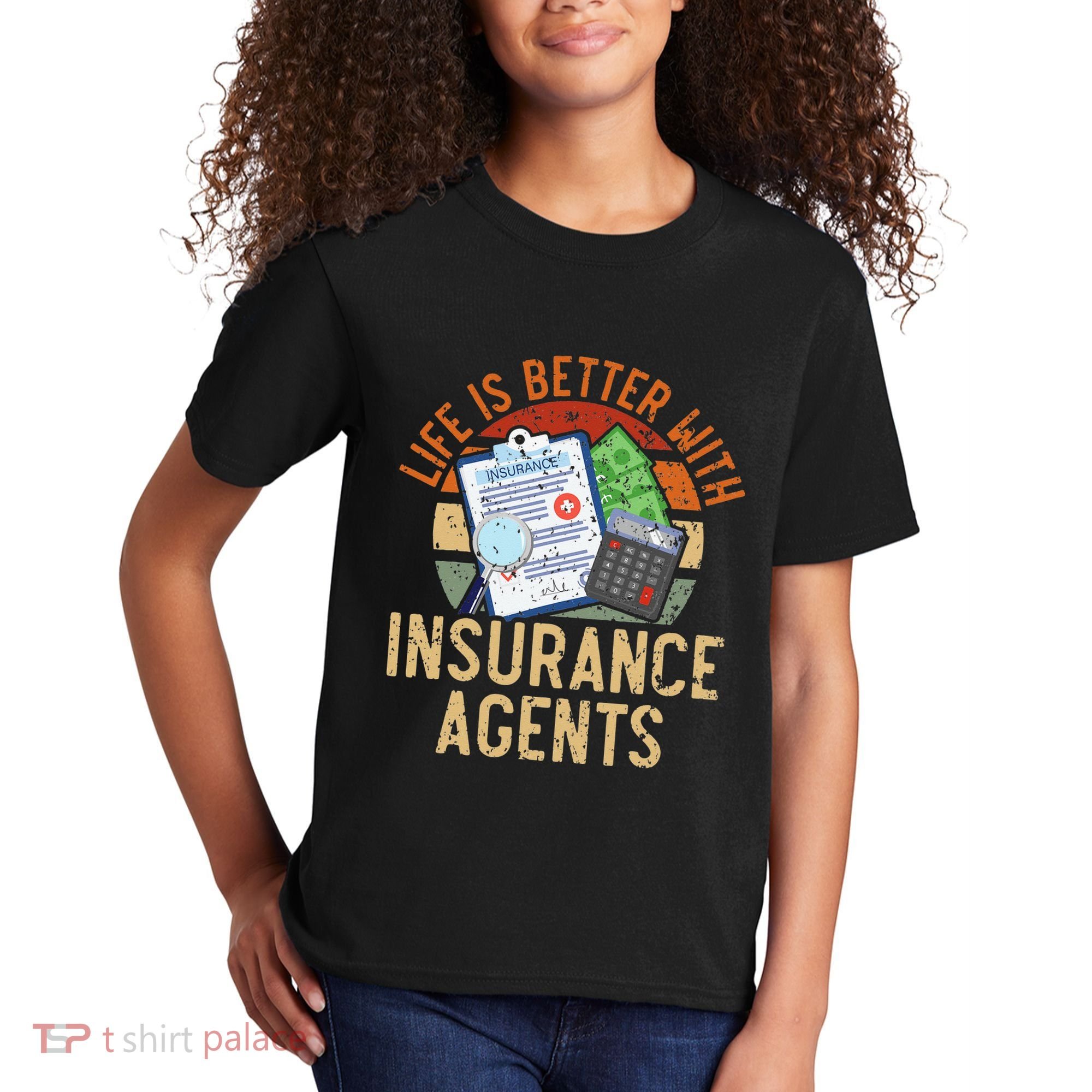 Life Is Better With Insurance Agents Job Profession Kids T-Shirt