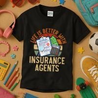 Life Is Better With Insurance Agents Job Profession Kids T-Shirt thumb 3