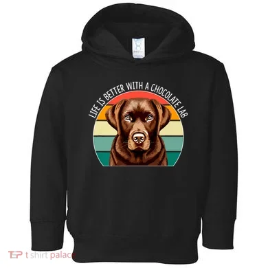 Life Is Better With A Chocolate Lab Toddler Hoodie