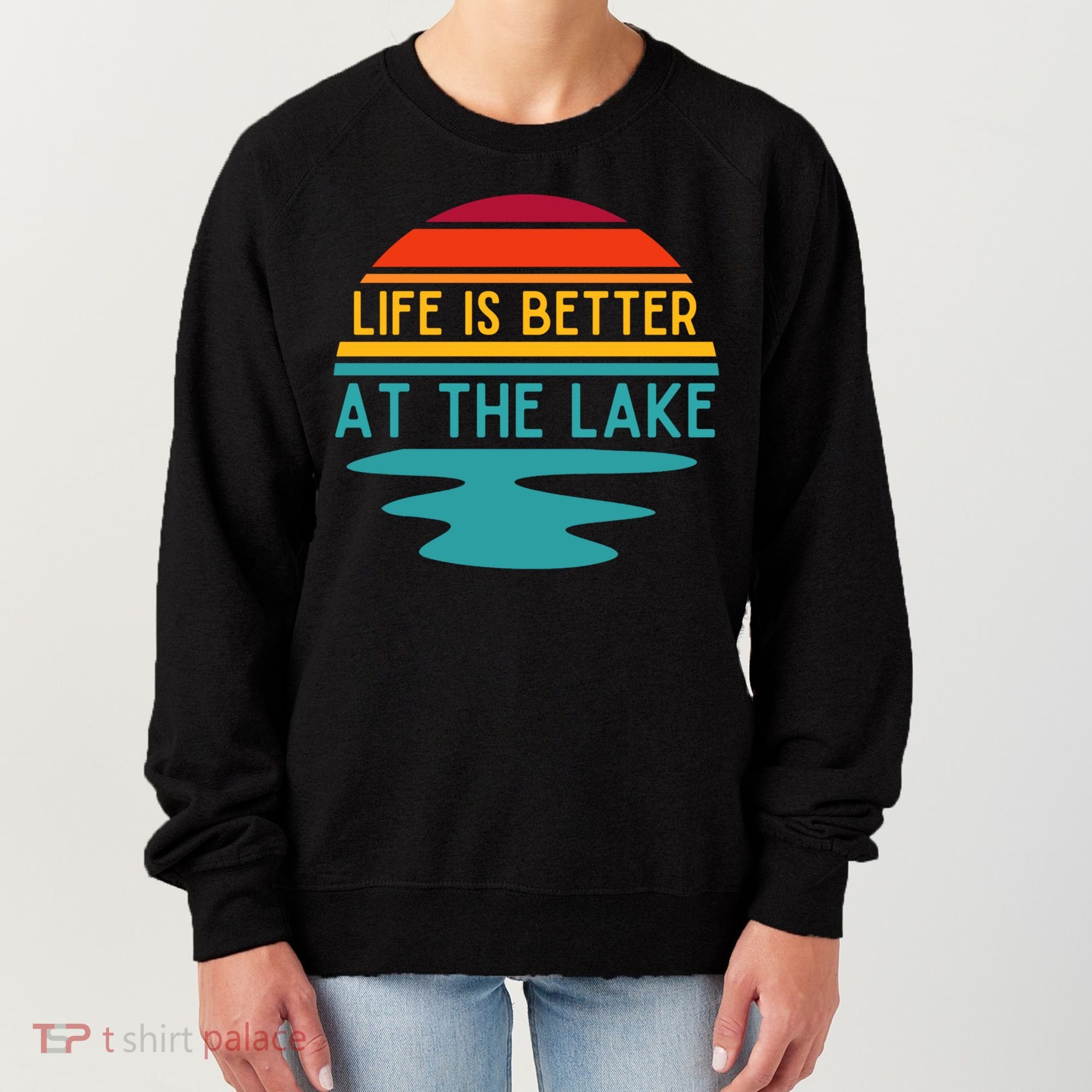 Life Is Better At The Lake Life Bum Lake Lover Pontoon Gift Women's Sweatshirt
