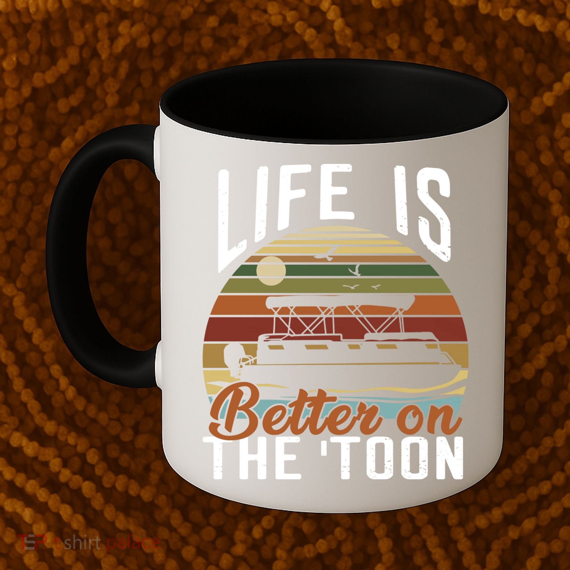 Life Is Better On The Toon Pontoon Boat Boating Fathers Day Meaningful Gift Coffee Mug