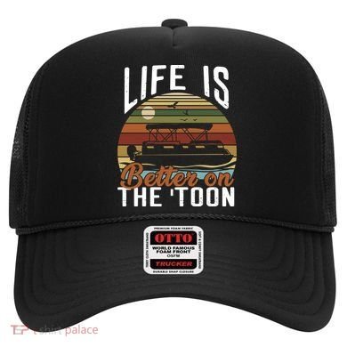 Life Is Better On The Toon Pontoon Boat Boating Fathers Day Meaningful Gift Hat