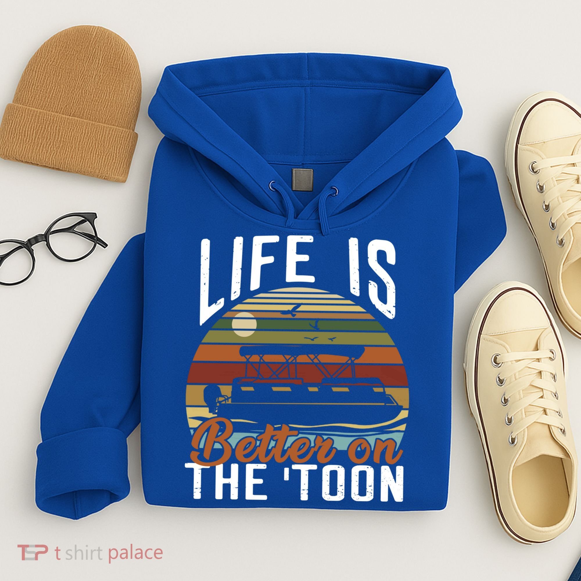 Life Is Better On The Toon Pontoon Boat Boating Fathers Day Meaningful Gift Hoodie