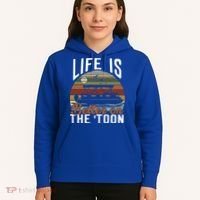 Life Is Better On The Toon Pontoon Boat Boating Fathers Day Meaningful Gift Hoodie thumb 5