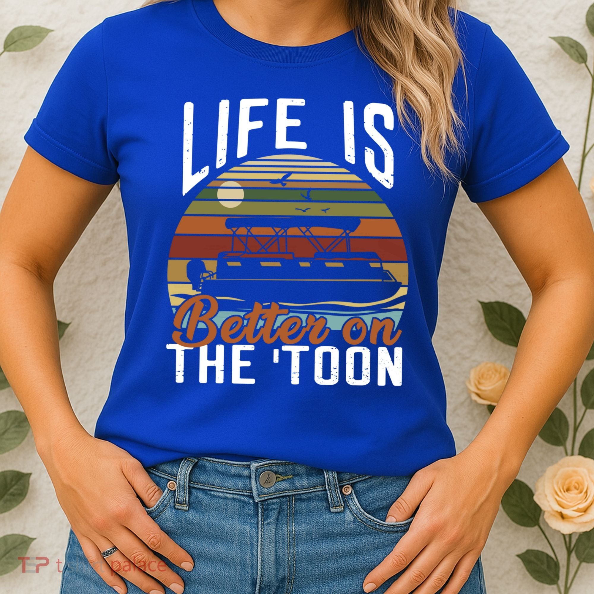 Life Is Better On The Toon Pontoon Boat Boating Fathers Day Meaningful Gift Women's T-Shirt