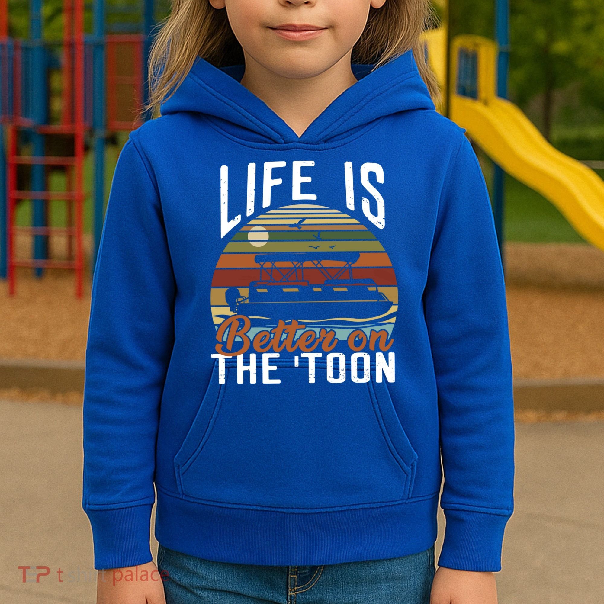 Life Is Better On The Toon Pontoon Boat Boating Fathers Day Meaningful Gift Kids Hoodie