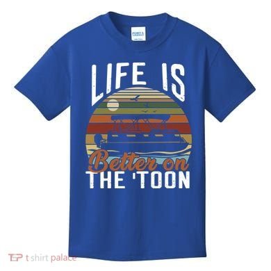 Life Is Better On The Toon Pontoon Boat Boating Fathers Day Meaningful Gift Kids T-Shirt