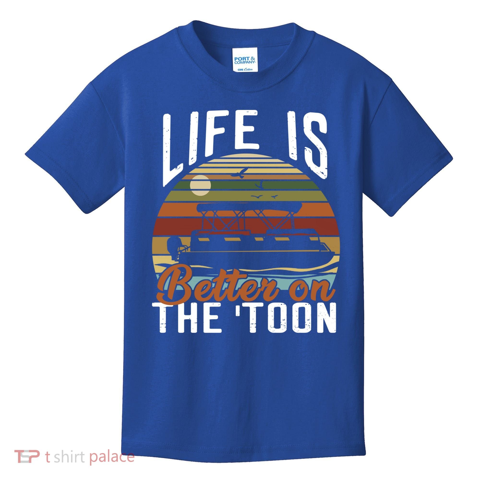 Life Is Better On The Toon Pontoon Boat Boating Fathers Day Meaningful Gift Kids T-Shirt