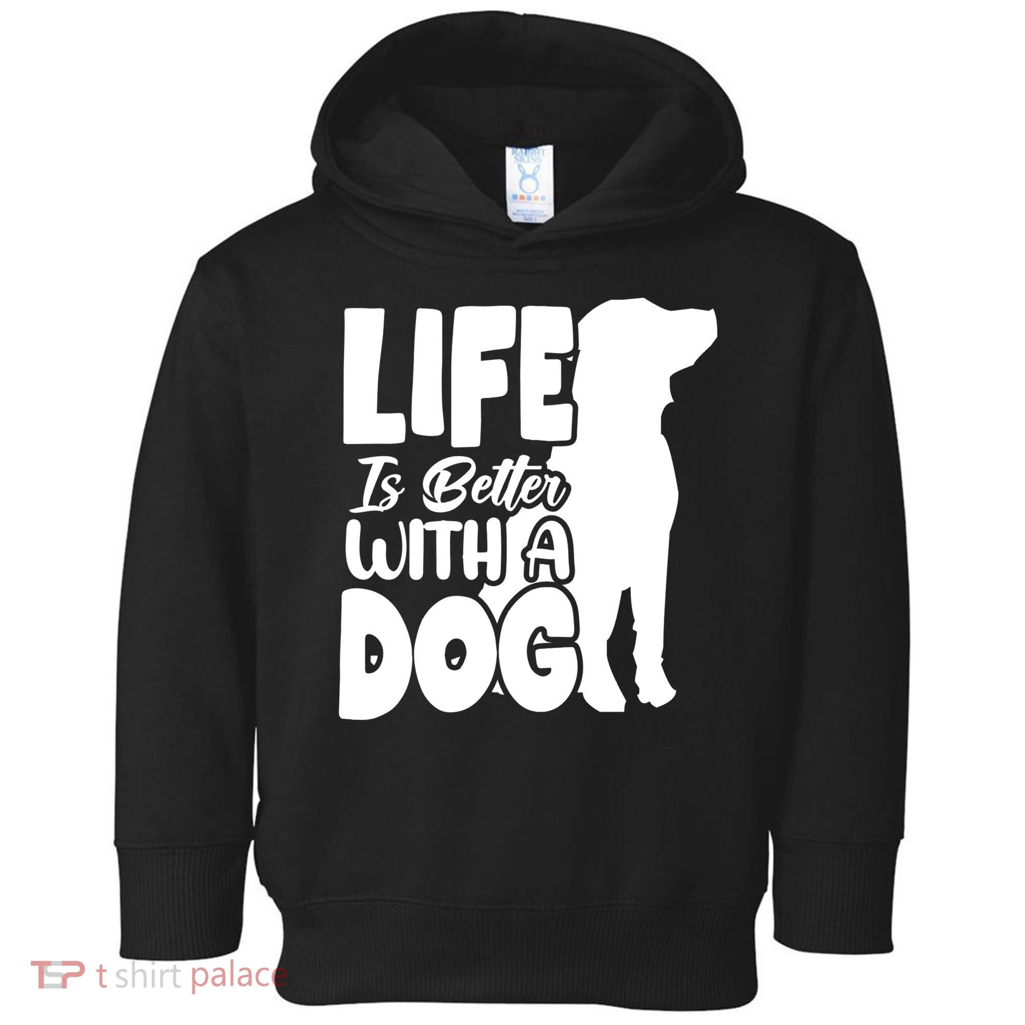 Life Is Better With A Dog Toddler Hoodie