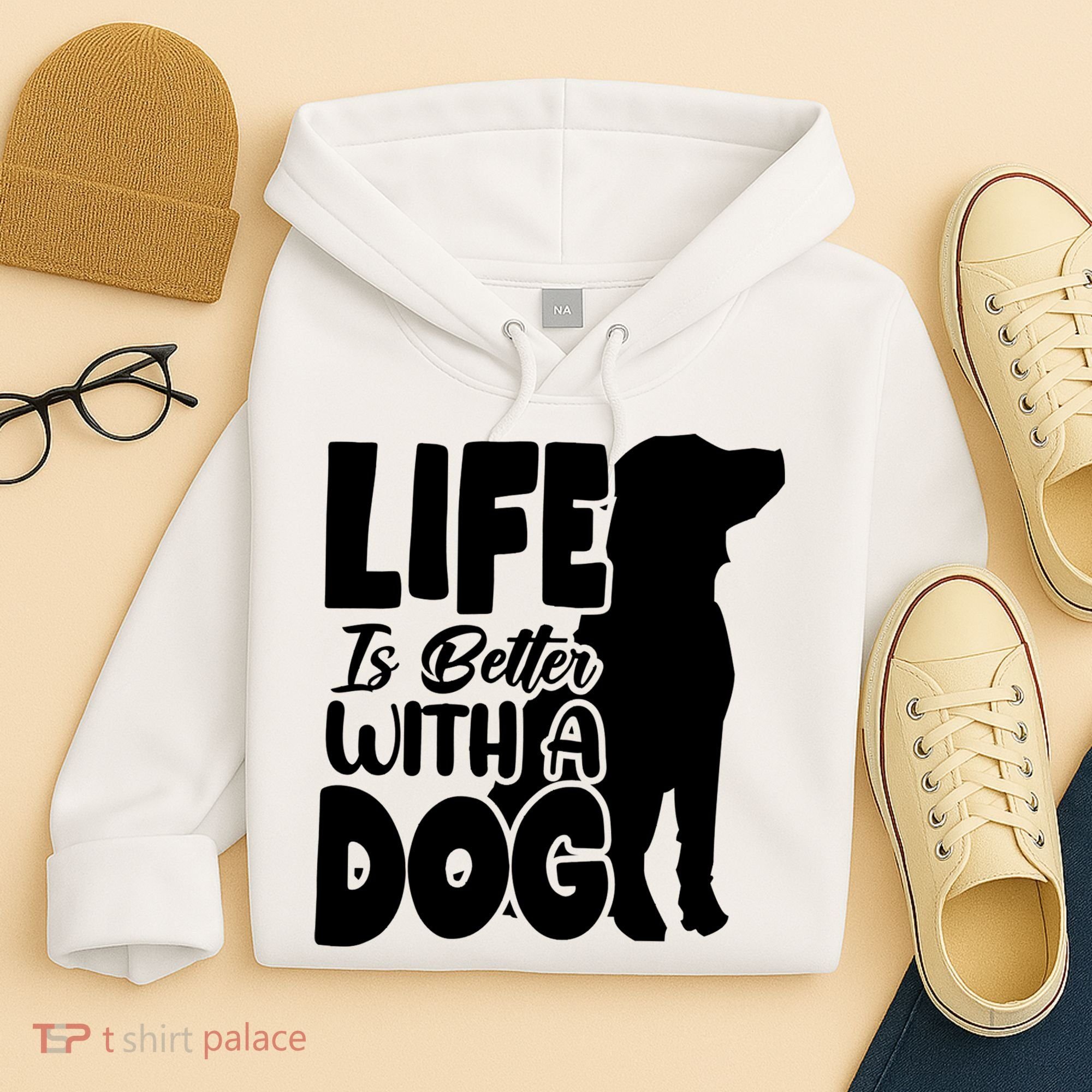 Life Is Better With A Dog Hoodie
